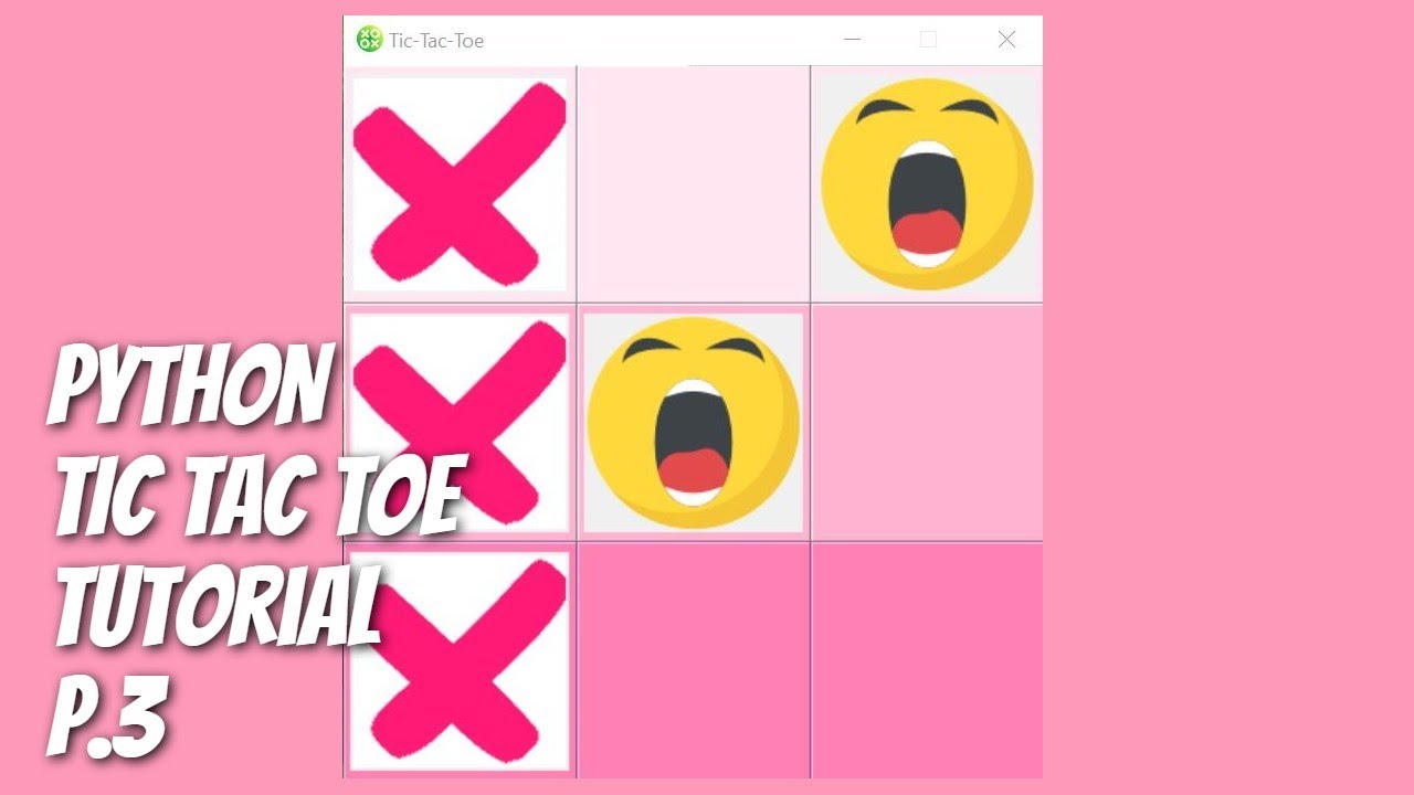 Python / Tkinter - Tic Tac Toe Game Tutorial for Beginners with TKinter - Part 3/3