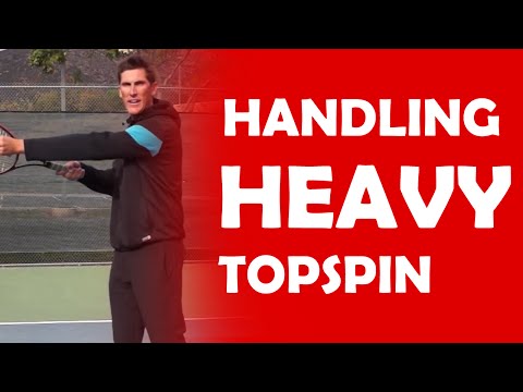 Handling Heavy Topspin | HANDLE DIFFERENT SPINS