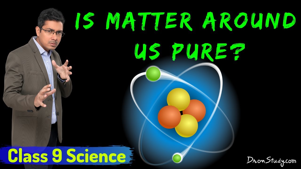 Is Matter Around Us Pure? | CBSE Class 9 IX Science - Toppr Study
