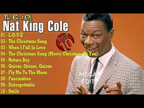 Nat King Cole Greatest Hits ~  Best Songs Of Nat King Cole ~ The Very Best of Nat King Cole