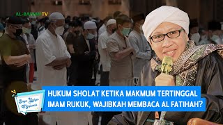 Download lagu Hukum Sholat ketika Makmum Tertinggal Imam Rukuk, Wajibkah Membaca Al Fatihah | Buya Yahya mp3