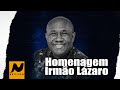 Homenagem Irmão Lázaro