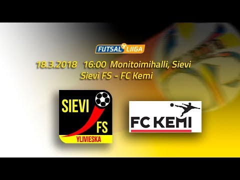 18.3.2018 Sievi FS - FC Kemi klo 16.00 Futsal Liiga