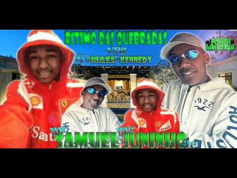 Mc Juninho Jr Part. Mc Samuel - Ritimo das Quebradas ♪♫' Vrs. Dj's Mael & Kennedy