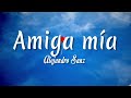 Amiga mía - Alejandro Sanz ( Letra + vietsub )