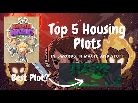 Top 5 Housing Plots in Swords ‘n Magic and Stuff (Which One's the Best?)