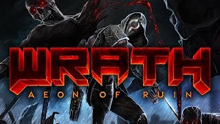 A Quick Look at Wrath: Aeon of Ruin