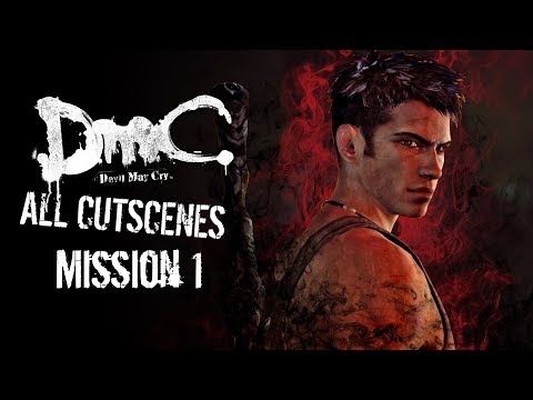 DMC: Devil May Cry - All Cutscenes - ULTRA SETTINGS - Mission 1