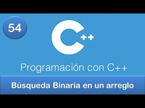54. Programación en C++ || Búsquedas || Búsqueda Binaria en un arreglo