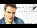 Amr Diab - Wala Ala Balo - BY Dawete.net 