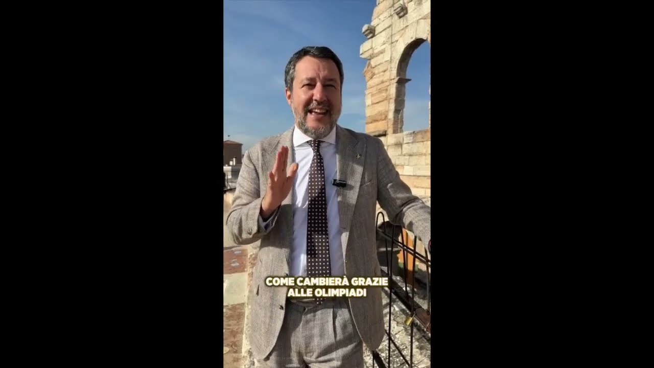 SALVINI: "20 MILIONI PER RIDISEGNARE L’ARENA DI VERONA, GRAZIE ALLE OLIMPIADI MILANO-CORTINA 2026"