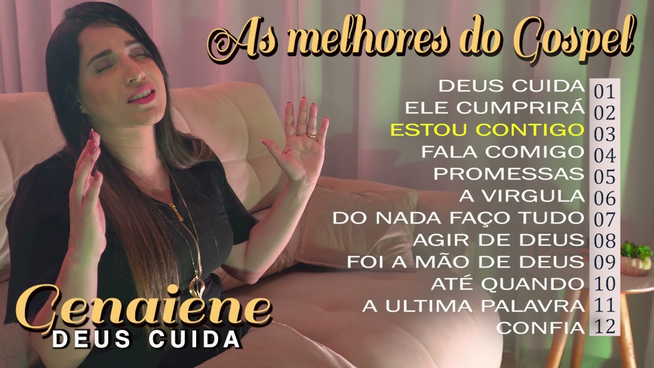 Genaiene | Seleção de musicas gospel mais tocadas e mais pedidas só as Tops - Deus Cuida