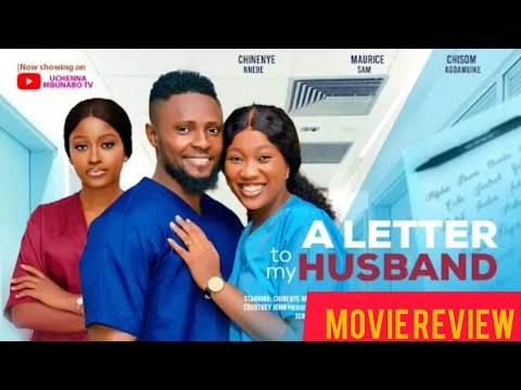 A LETTER TO MY HUSBAND - MAURICE SAM,CHINENYE NNEBE 2024 LATEST NOLLYWOOD MOVIE