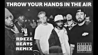 CYPRESS HILL - THROW YOUR HANDS IN THE AIR REMIX - Prod. RDEZE BEATS