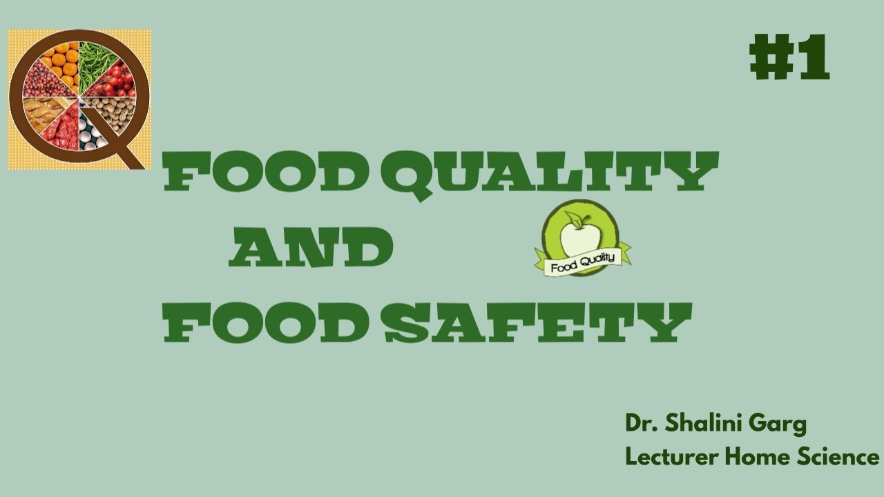 Chapter 6 (Part 1) FOOD QUALITY AND FOOD SAFETY with Quiz Class XII Home Science