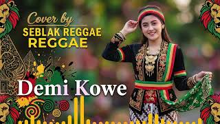 Download lagu Demi Kowe | Cover Reggae Version Hangat & Menyentuh mp3
