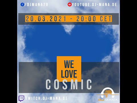 DJ Mana - Livestream Set "We love Cosmic" 20.03.2021