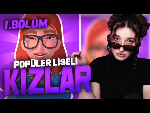 POPÜLER LİSELİ KIZLAR 1.BÖLÜM #PqueenGo