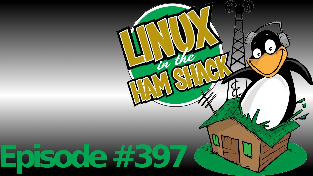 Linux in the Ham Shack Episode 397: The Weekender LXVII