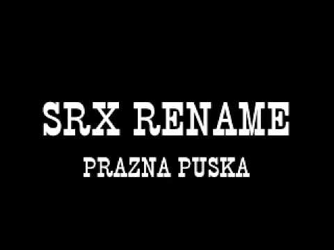 Srx Rename - Prazna Puška (prod. H-BOMB) [2010]