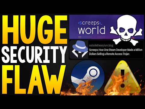HUGE SECURITY FLAW With STEAM Game DISCOVERED - SCREEPS Under Fire!