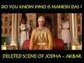 Mahesh Das BirBal Jodha Akbar Deleted Scene