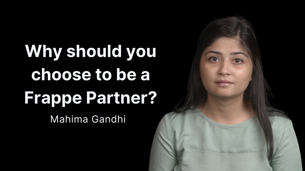 Why should you choose to be a Frappe Partner?