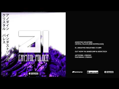 Anodyne Industries - Crystal Palace [Free Download]