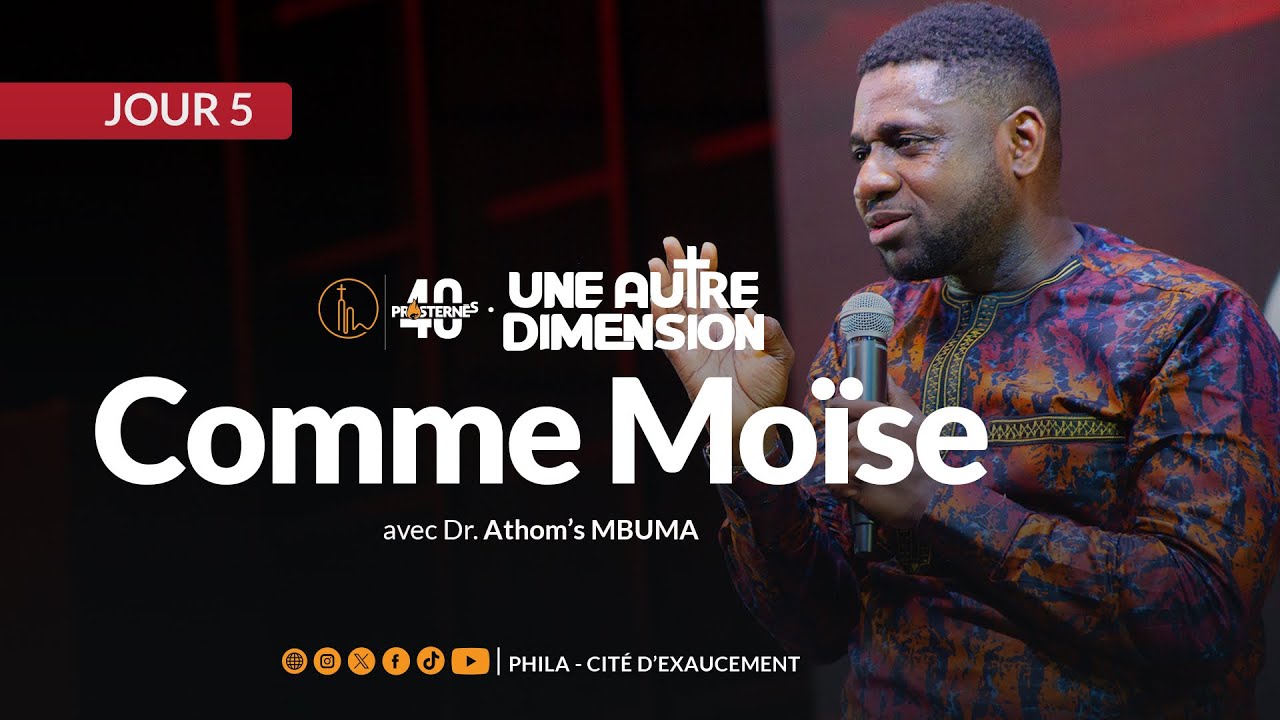 Comme Moïse | Dr. Athom’s Mbuma| Phila - Cité d’Exaucement