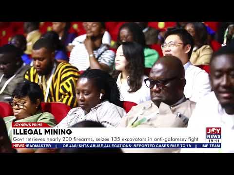 Government retrieves nearly 200 firearms, seizes 135 excavators in anti-galamsey fight.