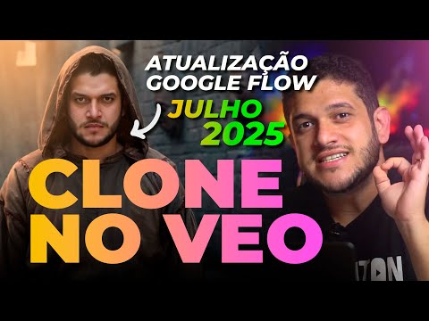 Clone com VEO3 (Google FLOW)  ATUALIZAÇÃO INCRÍVEL do Google Flow (Veo 3)