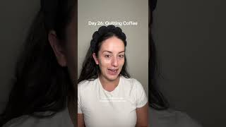 Day 26: Quitting Coffee #caffeinefree #quitting #withdrawals #grwm