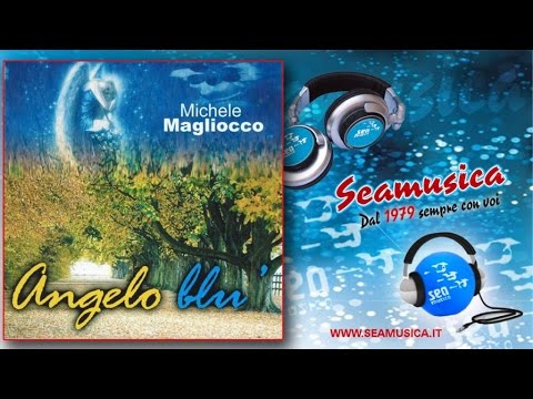 Michele Magliocco - Angelo Blu - Official Seamusica