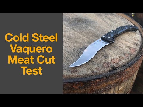 Cold Steel Vaquero Meat Cut Test with Tom Veff Designed Serrations