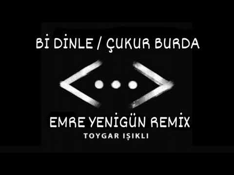 Dj Emre Yenigün ft. Toygar ışıklı - Bi Dinle / Çukur Burda (Remix 2021)
