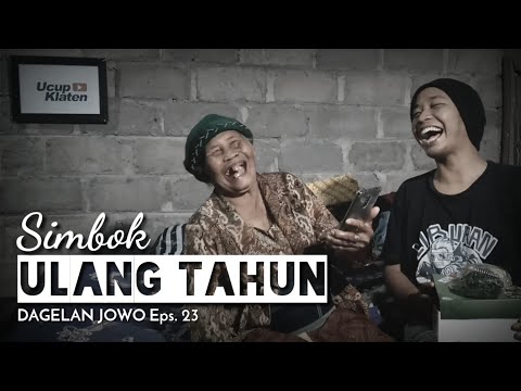 DAGELAN JOWO Eps. 23 - Simbok Ulang Tahun - Ucup Klaten