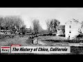The History of Chico,  (Butte  County ) California !!! U.S. History and Unknowns
