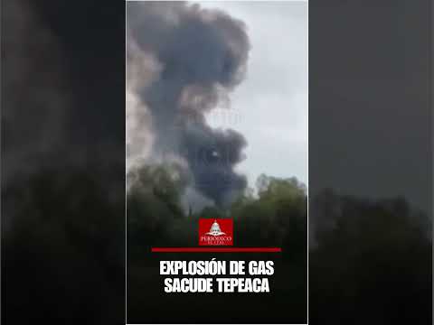 Explosión de cuatro pipas de gas sacude colonia San Juan Negrete en Tepeaca