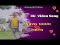 CG Video Song Nava Nava Maya Aman Official Aman Sori B5k