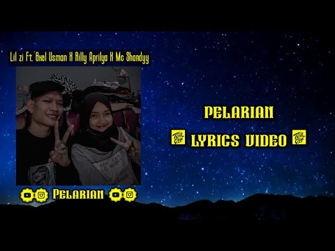 Lil Zi - Pelarian ft. Oxel Usman X Rilly Aprilya X Mc Shandyy - (Official Lyrics Video)