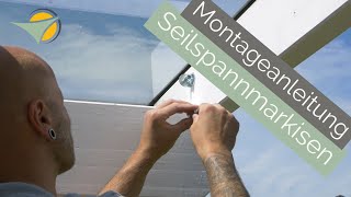 Seilspannmarkisen auf Maß || Montageanleitung || Sonnenmax GmbH