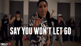 James Arthur - Say You Won't Let Go | Dana Alexa Choreography - #TMillyProductions