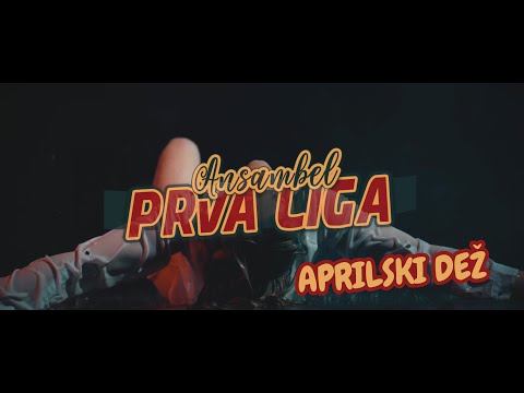 Ansambel PRVA LIGA - Aprilski dež (Official video)
