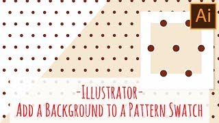 Illustrator - Add a Background to a pattern swatch