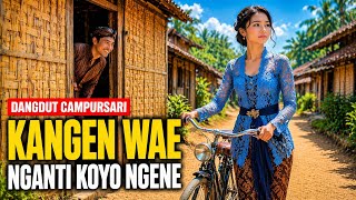Download lagu KANGEN WAE… NGANTI KOYO NGENE 💔 | Dangdut Campursari Viral mp3