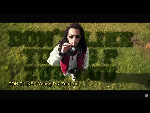 DON'T LIKE - Young P x Zuu Luu
