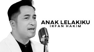 Download lagu IRFAN HAKIM ft. RAFFI AHMAD - Anak Lalakiku - Offcial  mp3