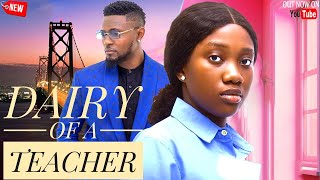 DIARY OF A TEACHER - MAURICE SAM, CHINENYE NNEBE TRENDING NOLLYWOOD NIGERIAN MOVIE