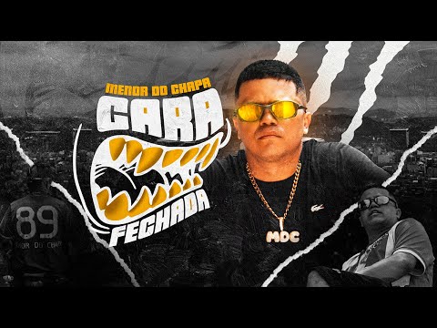 Menor do Chapa - Cara Fechada (Videoclipe Oficial)