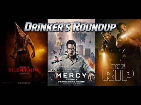 Drinker's Roundup - Return To Silent Hill, The Rip, Mercy